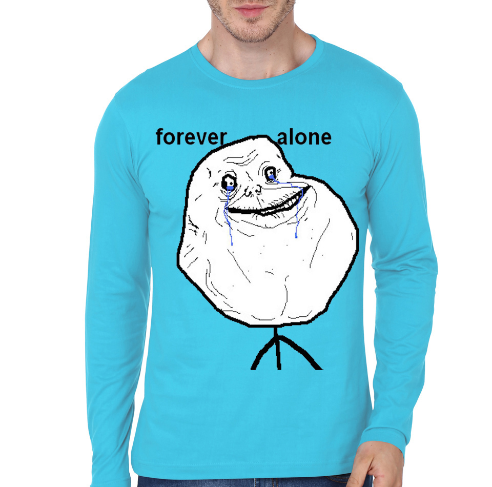 Forever Alone Light Blue Full Sleeve Tee