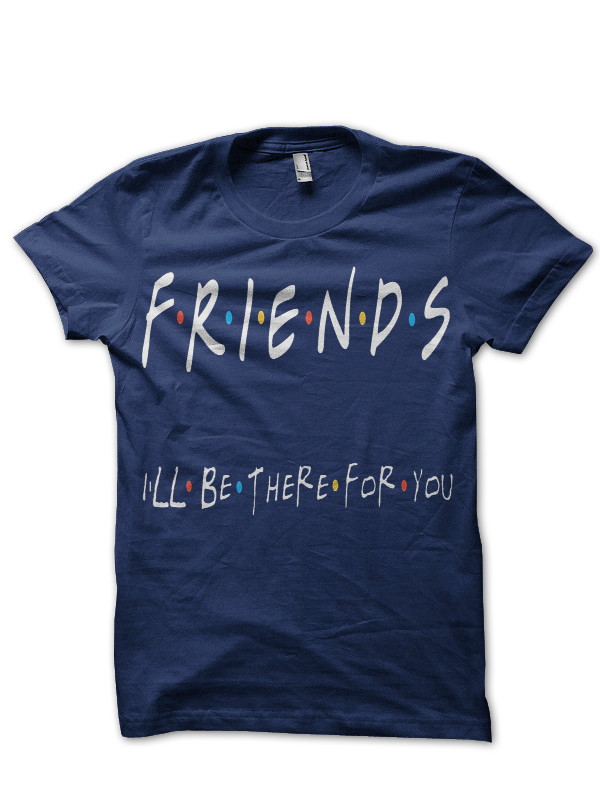 Friends T-Shirts