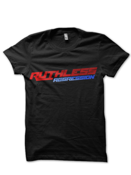 Ruthless Aggression Black T-Shirt