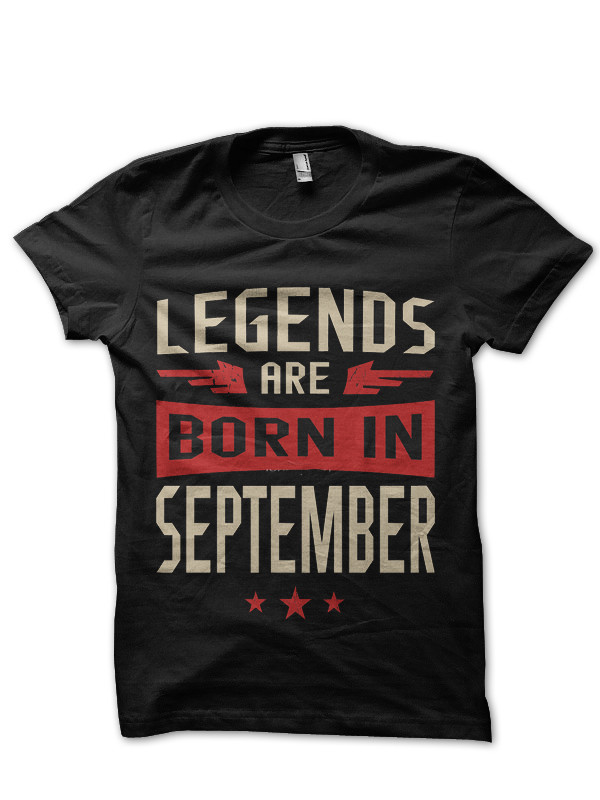 Legends Are Born In September Black T-Shirt
