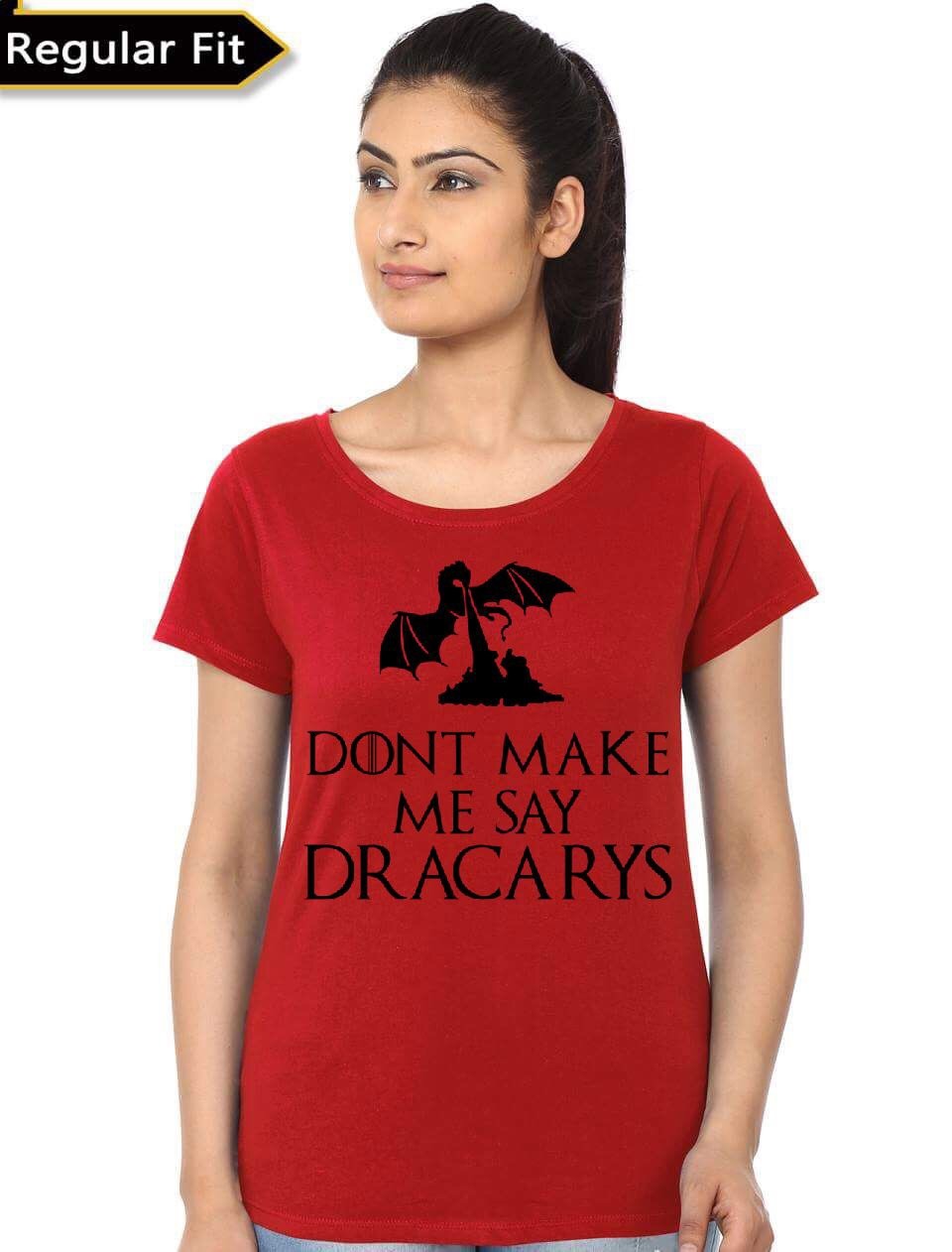 Dont Make Me Say Dracarys Red T-Shirt