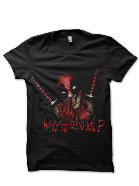 Why So Serious Deadpool Black T-Shirt