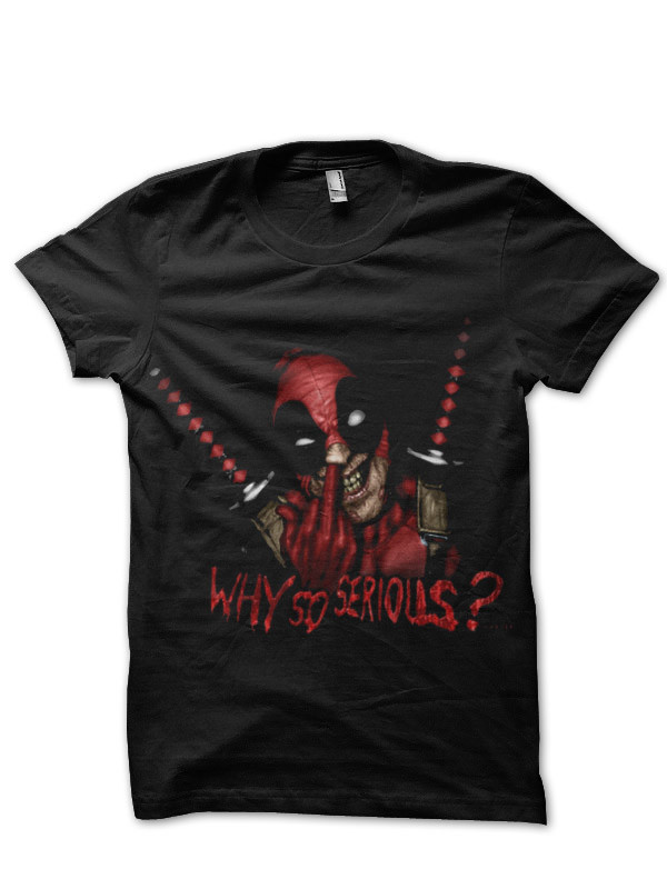 Why So Serious Deadpool Black T-Shirt