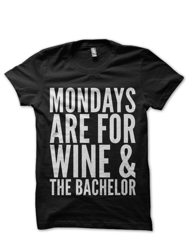 Wine & The Bachelor T-Shirt