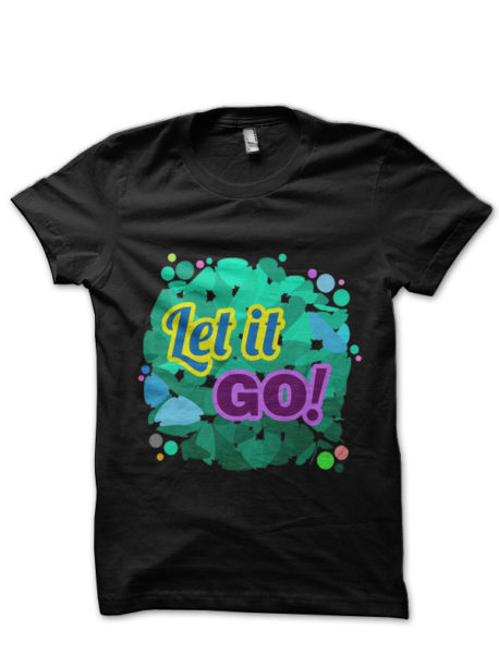 Let It Go T-Shirt