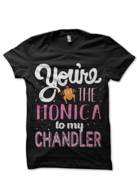 "You're the Monica to my Rachel" Black T-Shirt