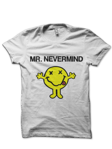 Mr. Nevermind T-Shirt