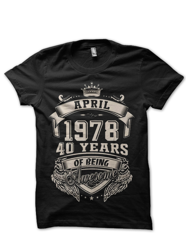 Born In April 1978 Black T-Shirt