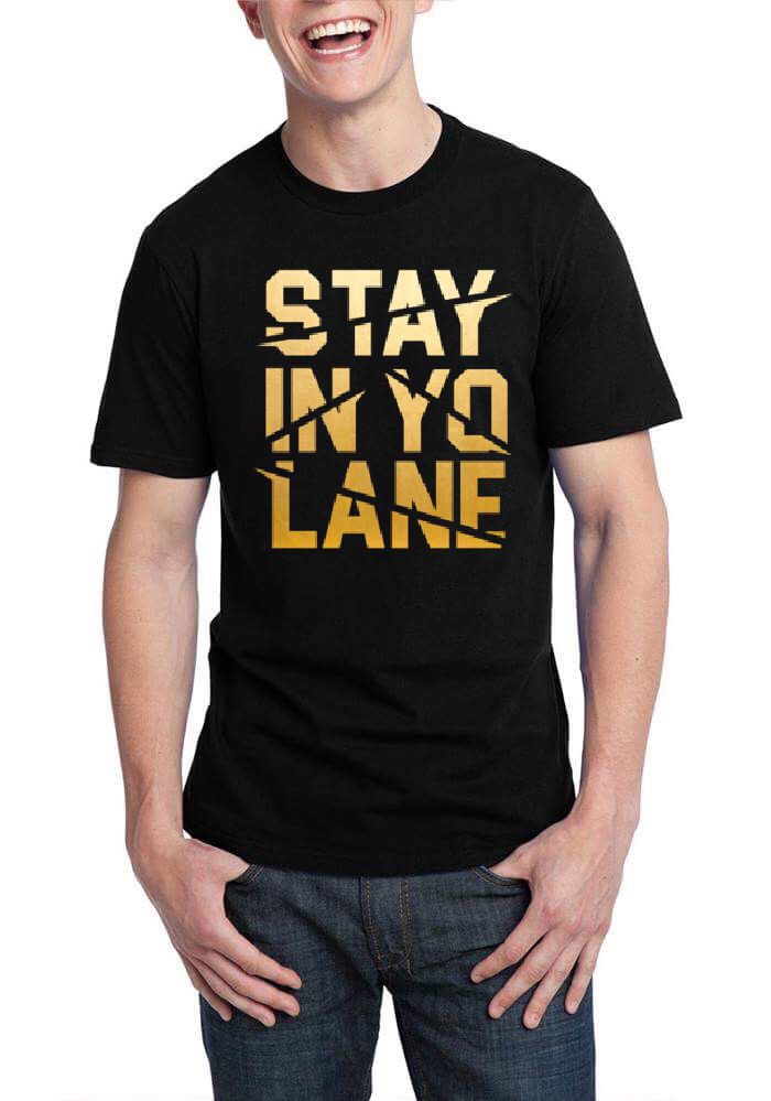 Stay In yo Lane Black T-Shirt