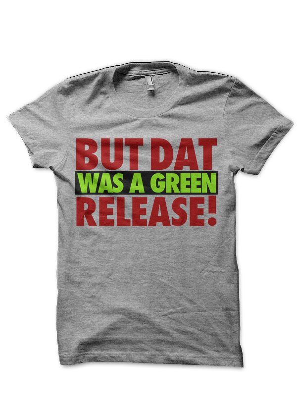 But That Was A Green T-Shirt - Image 2