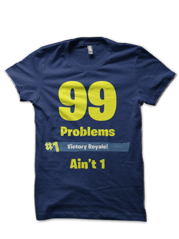 Fortnite 99 Problems T-Shirt - Image 2