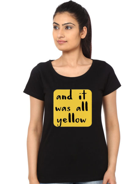 And It Was All Yellow Black Girls T-Shirt