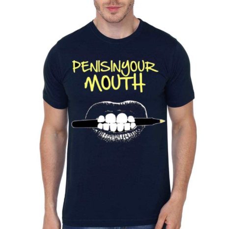 Pen Is In Your Mouth T-Shirt