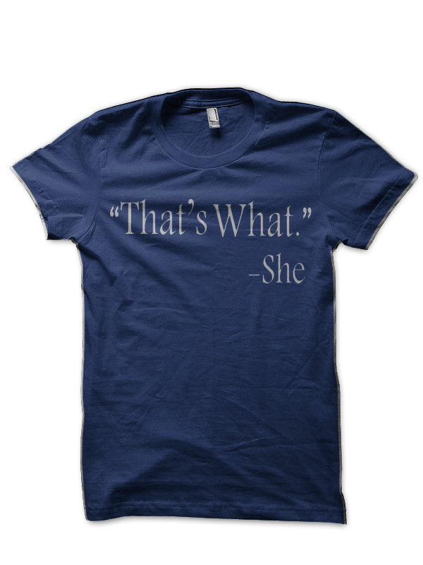 That's What She Said T-Shirt - Image 2