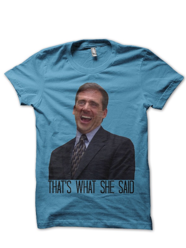 That’s What She Said T-Shirt - Image 4