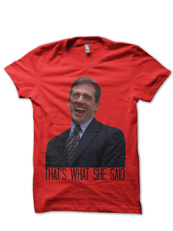 That’s What She Said T-Shirt - Image 3