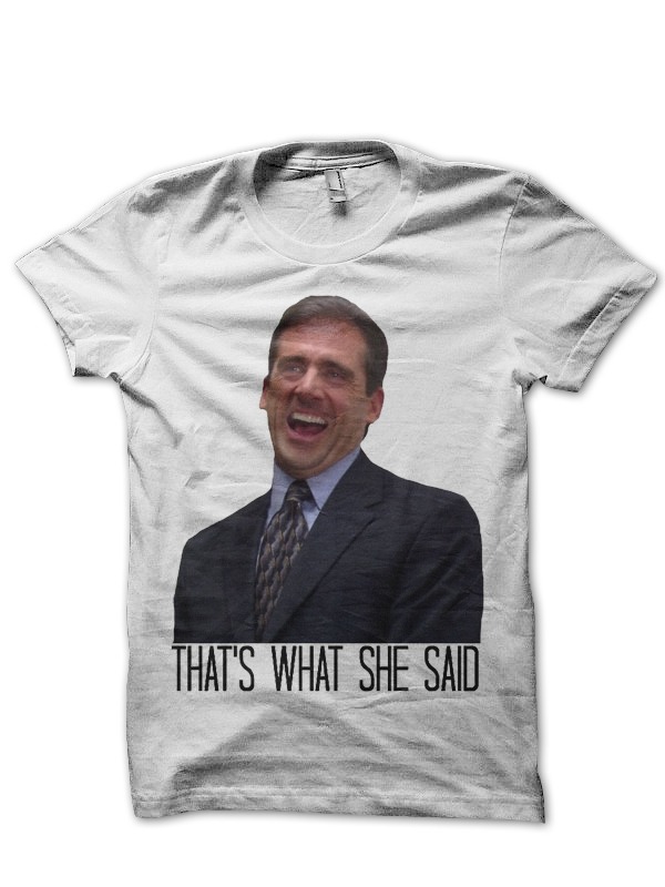 That’s What She Said T-Shirt - Image 5