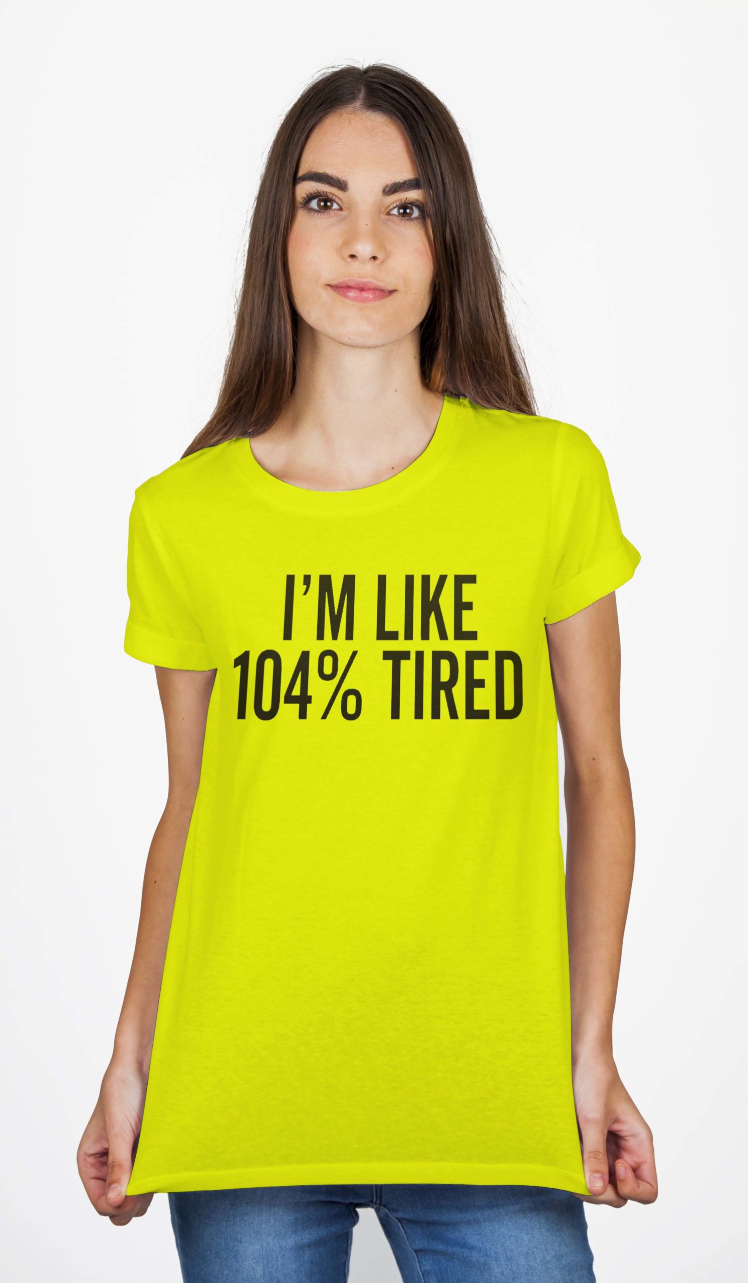 I'm Like 104% Tired T-Shirt - Image 2