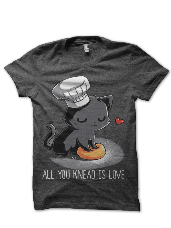All You Knead Is Love Half Sleeve T-Shirt