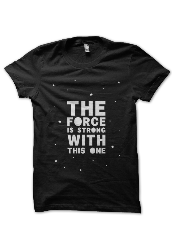 The Force Is Strong With This One Half Sleeve T-Shirt - Image 2