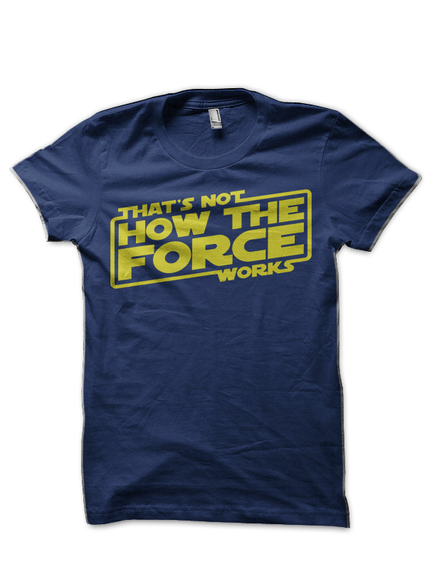 The Force Is Strong Half Sleeve T-Shirt