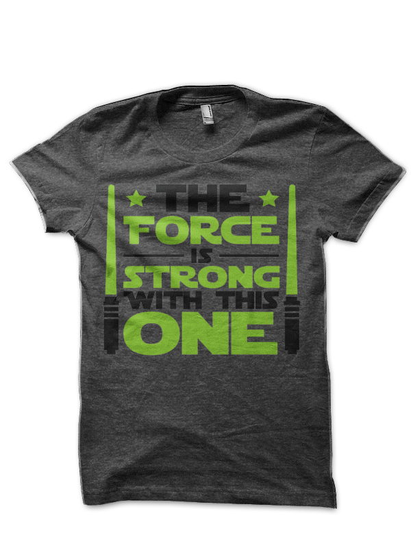 The Force Is Strong Half Sleeve T-Shirt - Image 2