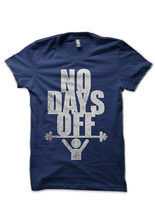 No Days Off Half Sleeve T-Shirt - Image 2