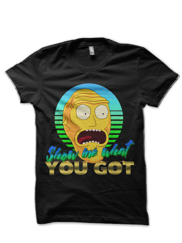 Show Me What You Got. T-Shirt - Image 2