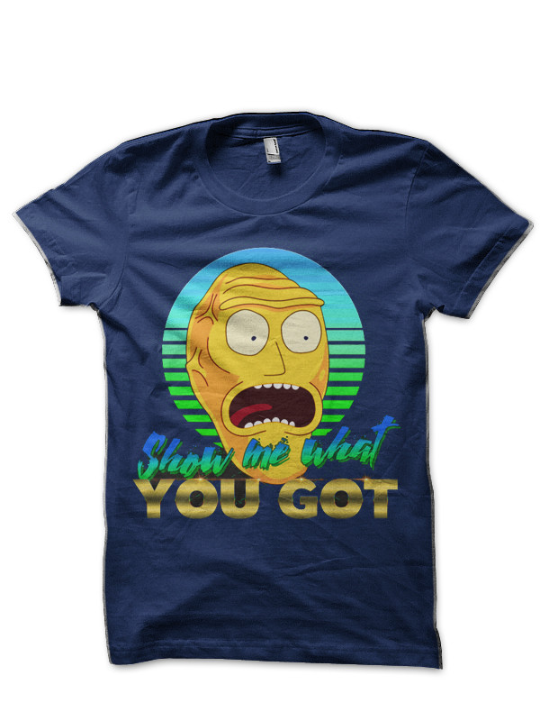Show Me What You Got. T-Shirt