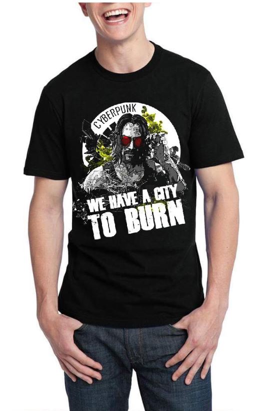Cyberpunk We Have A City To Burn T-Shirt