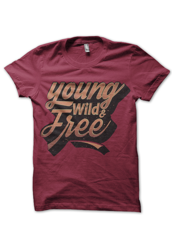 Young Wild And Free Maroon T-Shirt
