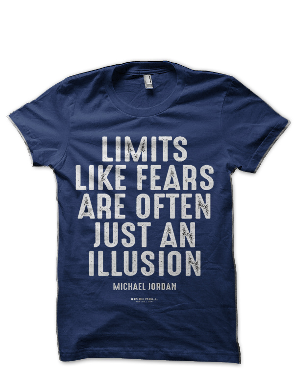 Limits like fears are Micheal Jordan T-Shirt