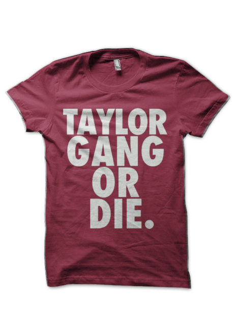 Taylor Gang Or Die T-Shirt