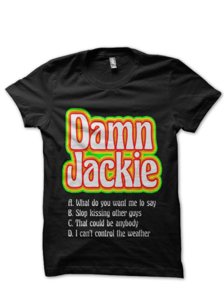 Damn Jackie T-Shirt