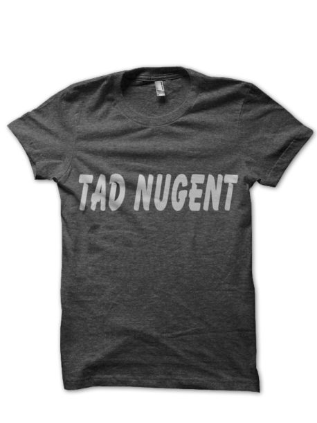 Tad Nugent T-Shirt