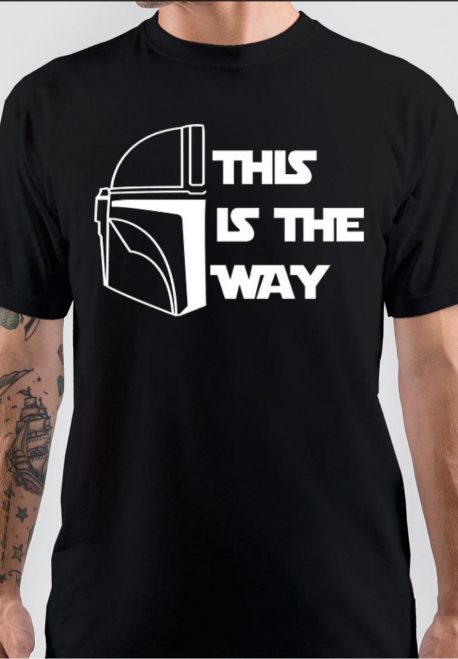 This Is The Way T-Shirt