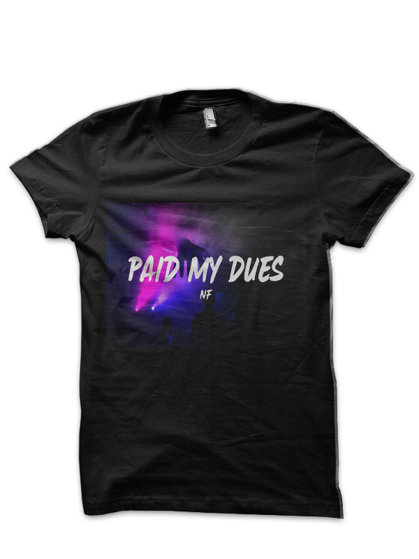 Paid My Dues T-Shirt