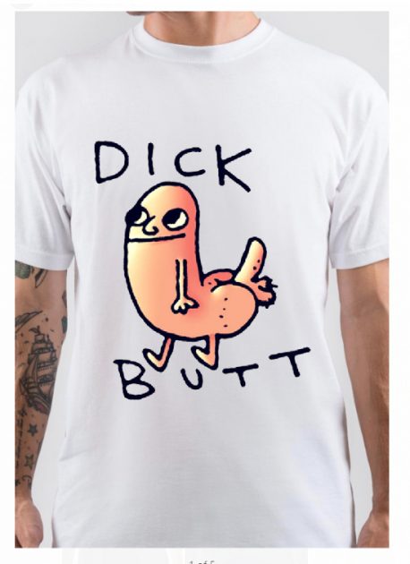 Dick But T-Shirt