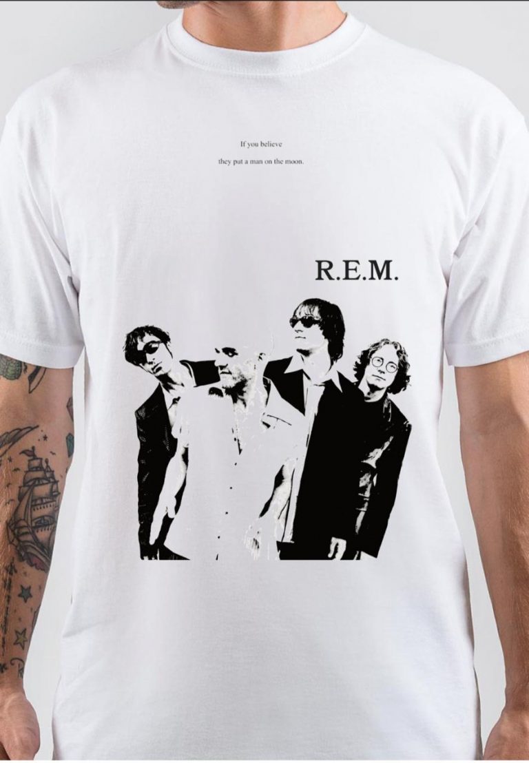 R.E.M. If You Believe They Put A Man On The Moon TShirt Swag Shirts