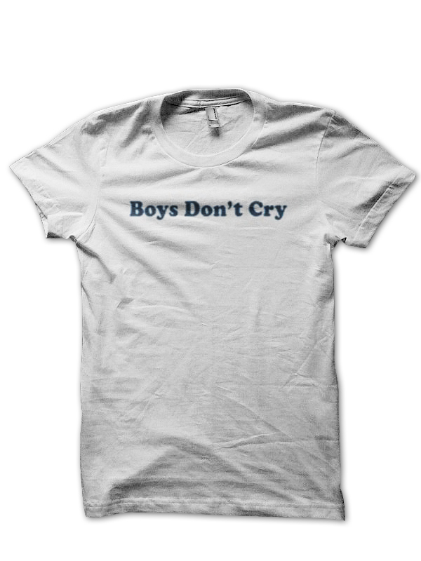 Boys Don't Cry T-Shirt And Merchandise