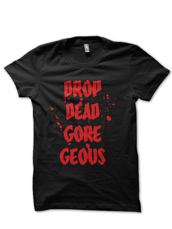 Drop Dead Gorgeous T-Shirt And Merchandise