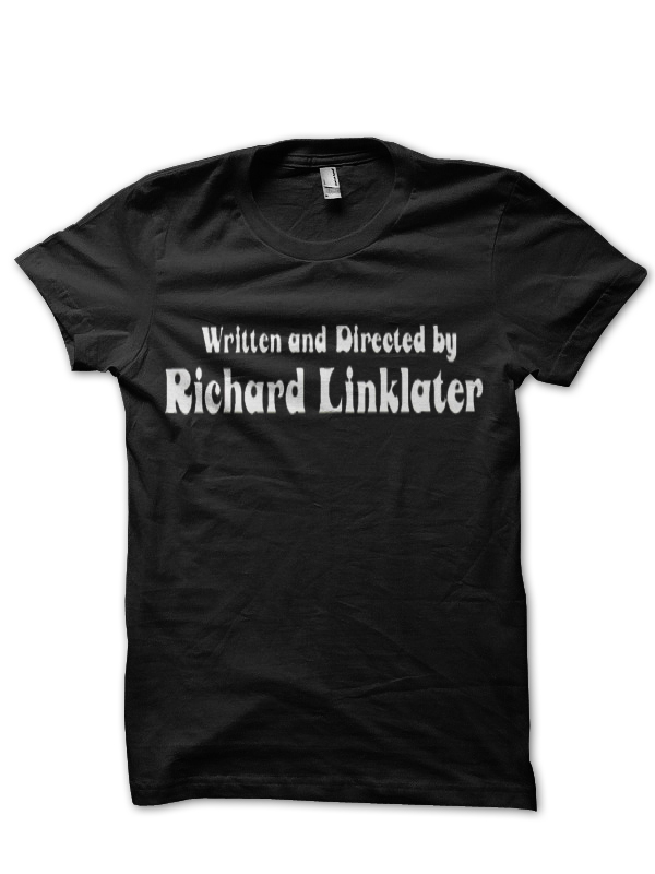 Richard Linklater T-Shirt And Merchandise