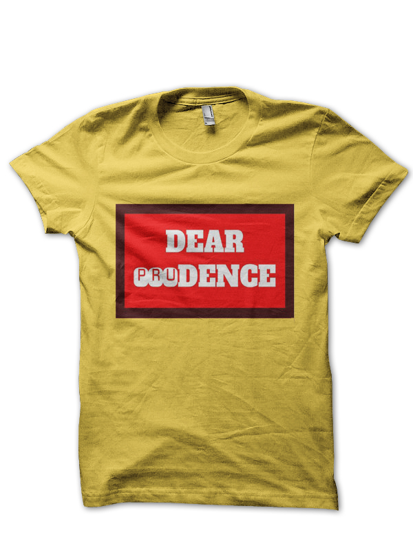 Dear Prudence T-Shirt And Merchandise
