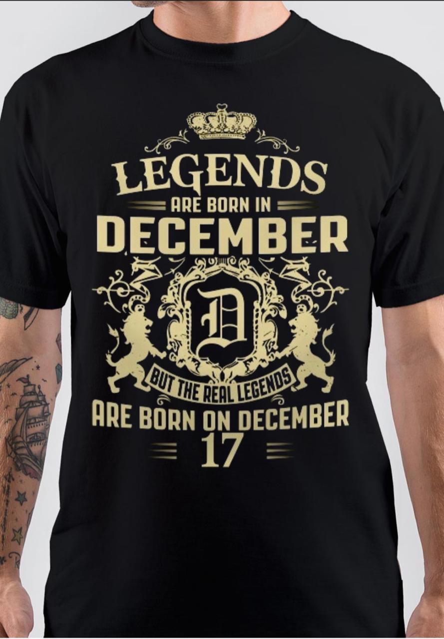 Amplifier desire Disarmament Legends Are Born In December T-Shirt - Swag Shirts