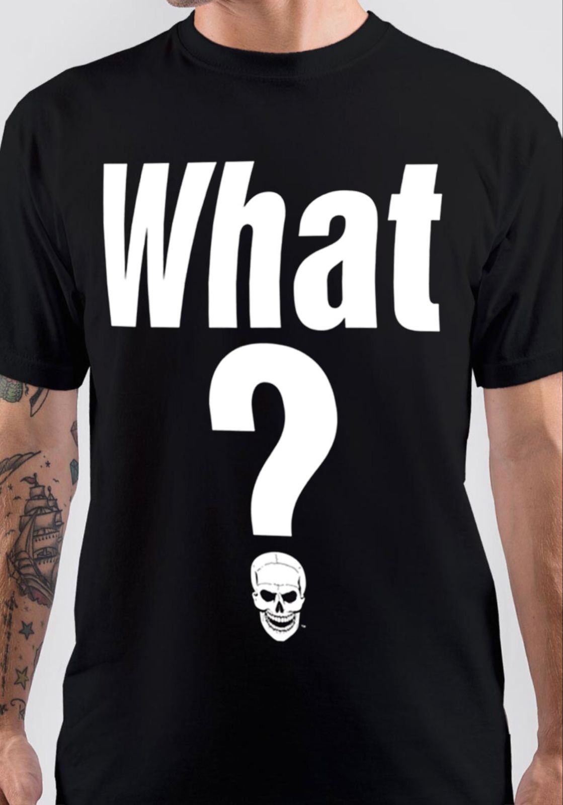 Stone Cold Steve Austin What T-Shirt