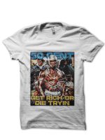 Get Rich Or Die Tryin T-Shirt