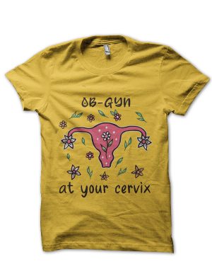 At Your Cervix Doctor T-Shirt