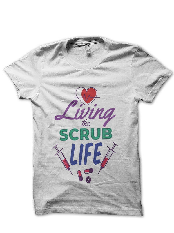 Living The Scrub Life Doctor T-Shirt | Swag Shirts