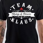 Team Klaus Forever T-Shirt