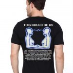 This Could Be Us T-Shirt